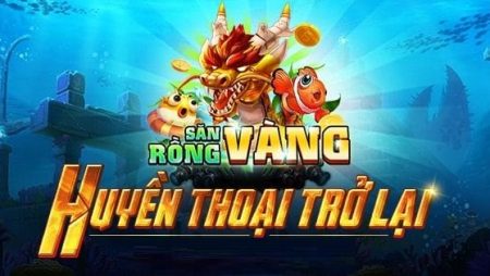 Sanrongvang game ban ca
