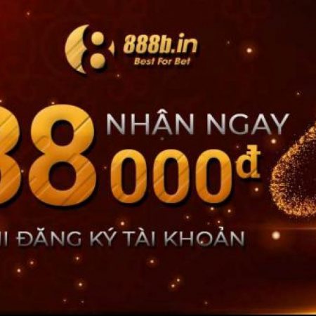 Nhận ngay code khuyến mãi 888B cho thành viên mới – 888b tặng 38K và 888b tặng 60k