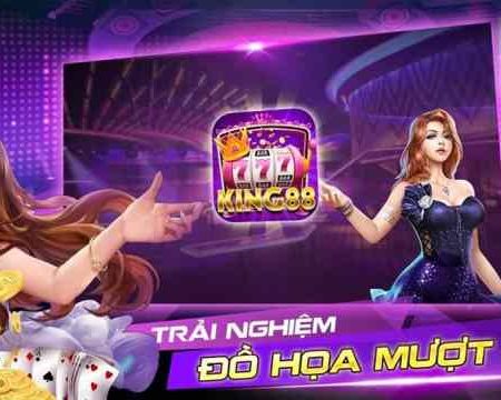 Game bài King88 và kho game đẳng cấp nhất Việt Nam