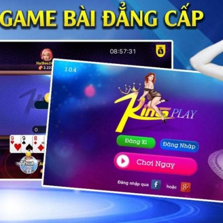 Kingplay game bài đổi thưởng đỉnh cao cứ chơi là trúng