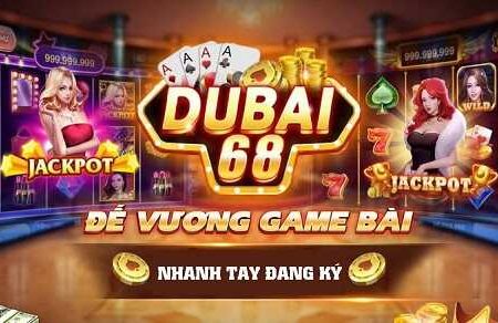 Dubai68 – Thiên đường Casino trực tuyến số 1 Việt Nam