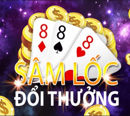 Sâm lốc đổi thưởng – Bí kíp chơi sâm toàn thắng từ cao thủ