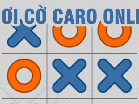 Luật chơi cờ ca rô – Cách tải game cờ ca rô cho điện thoại