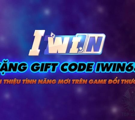 Giftcode Iwin – Hướng dẫn nhận Giftcode Iwin chi tiết và đơn giản nhất
